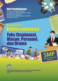 PAKET UNIT PEMBELAJARAN BAHASA INDONESIA (TEKS EKSPLANASI, ULASAN, PERSUASI, DAN DRAMA)