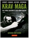 Krav Maga: Real World Solutions to Real World Violence