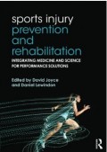 Sports Injury Prevention and Rehabilitation: Integrating Medicine and Science for Performance Solutions
